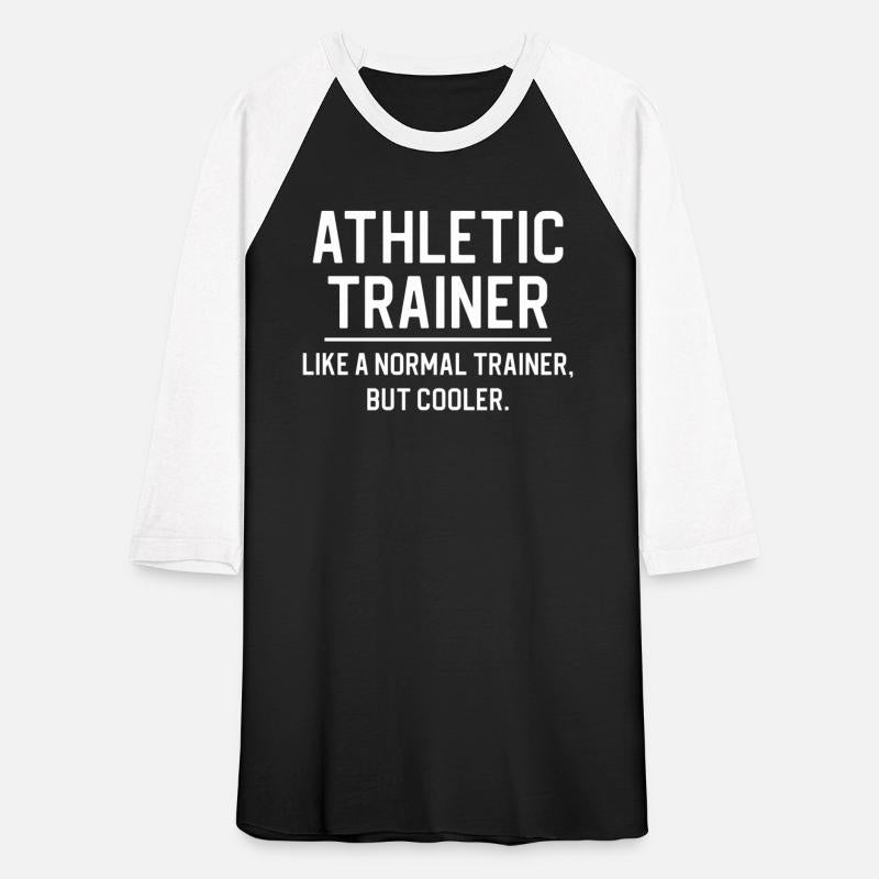 Athletic Trainer Like A Normal Trainer But Cooler