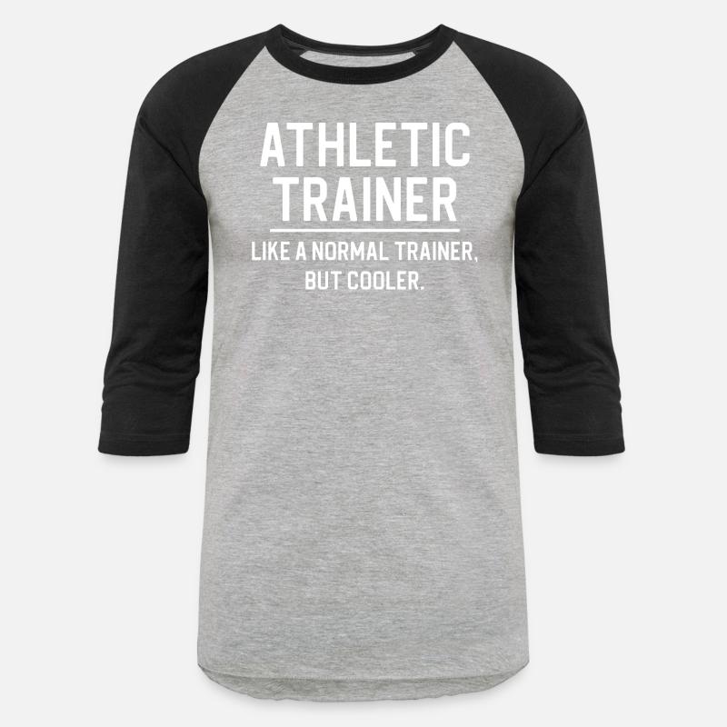 Athletic Trainer Like A Normal Trainer But Cooler