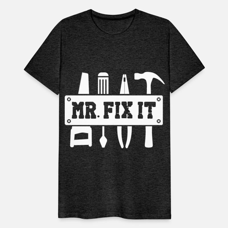 Mister Fix It He Can Fix Anything Handyman