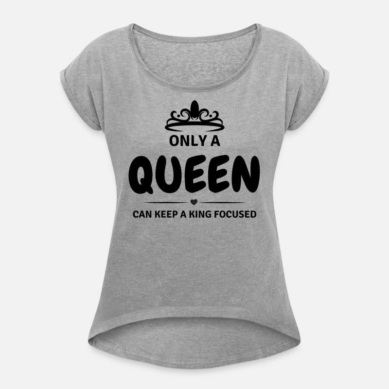 Only a queen can keep a king focused