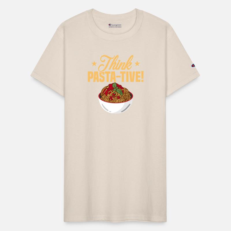 Think Pasta-Tive! Pasta Lover Italian Food